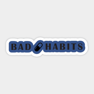 bad habits 3 Sticker